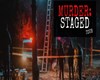 Murder: Staged - Live